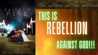 NEW "Rainbow Fire" Movie Is REBELLION Against God!