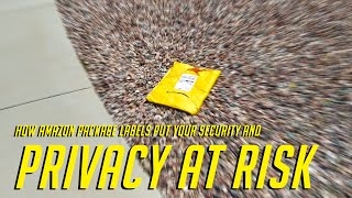How Amazon Package Labels Put Your Security and Privacy at Risk