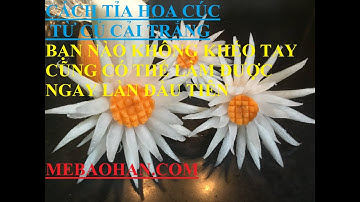 Cách tỉa hoa cúc từ củ cải trắng siêu dễ cho những bạn lần đầu cắt tỉa @mebaohan.official