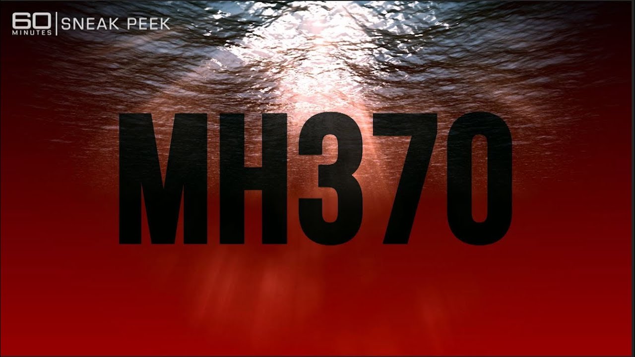 SNEAK PEEK: Finding MH370 | 60 Minutes Australia