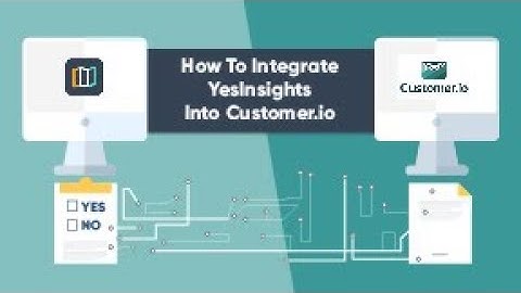 How To Integrate YesInsights Into Customer.io