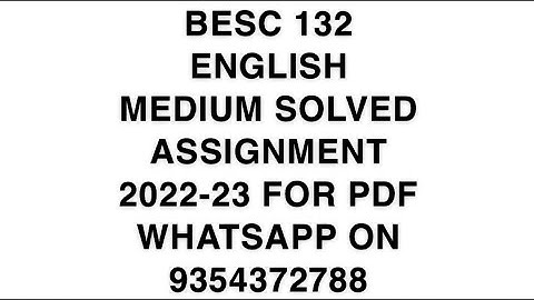 BESC 132 ENGLISH MEDIUM SOLVED ASSIGNMENT 2022-23 FOR PDF WHATSAPP ON 9354372788