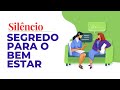 Silêncio: O Segredo para o Bem-Estar