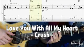 Love You With All My Heart (Crush) - Fingerstyle Guitar Tutorial with Tabs   Chords , karaoke
