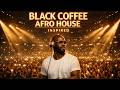 🔥 AFRO / MELODIC HOUSE 2026 - DEEP & HYPNOTIC SET SOULFUL JOURNEY 🔥 BLACK COFFEE INSPIRED Part 34