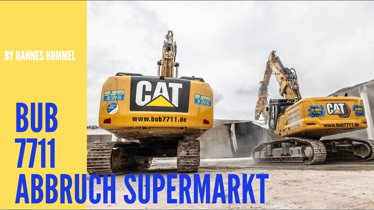 Bub - Abbruch Supermarkt mit CAT 340 UHD, CAT 336E