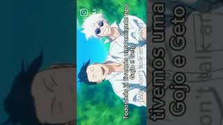 A amizade do Gojo é do Geto era muito forte! #gojo #geto #jujutsukaisen #anime #fypage #fypシ゚viral