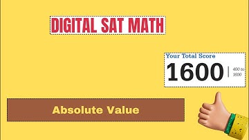 13005014 Absolute Value | Digital SAT Mathematics | Math Jamboree