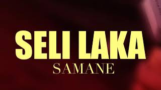 Samane - SELI - LAKA