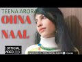 TEENA ARORA - OHNA NAAL ( OFFICIAL VIDEO 🎥) FROM GUHIRA MUSIC ALBUM #ohnanaal #officialvideo #guhira