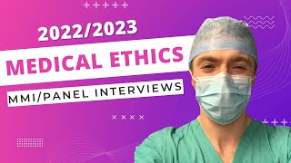 HOW TO ANSWER ANY MEDICAL ETHICS QUESTION | Medical School MMI/Panel Interviews 2022/2023 UK