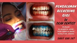 Pengalaman Bleaching Gigi Di Dear Dentist Harga Terjangkau Kualitas Oke Bgt Youtube