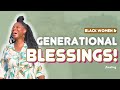 Things your mother did well generational blessings  black women healing 