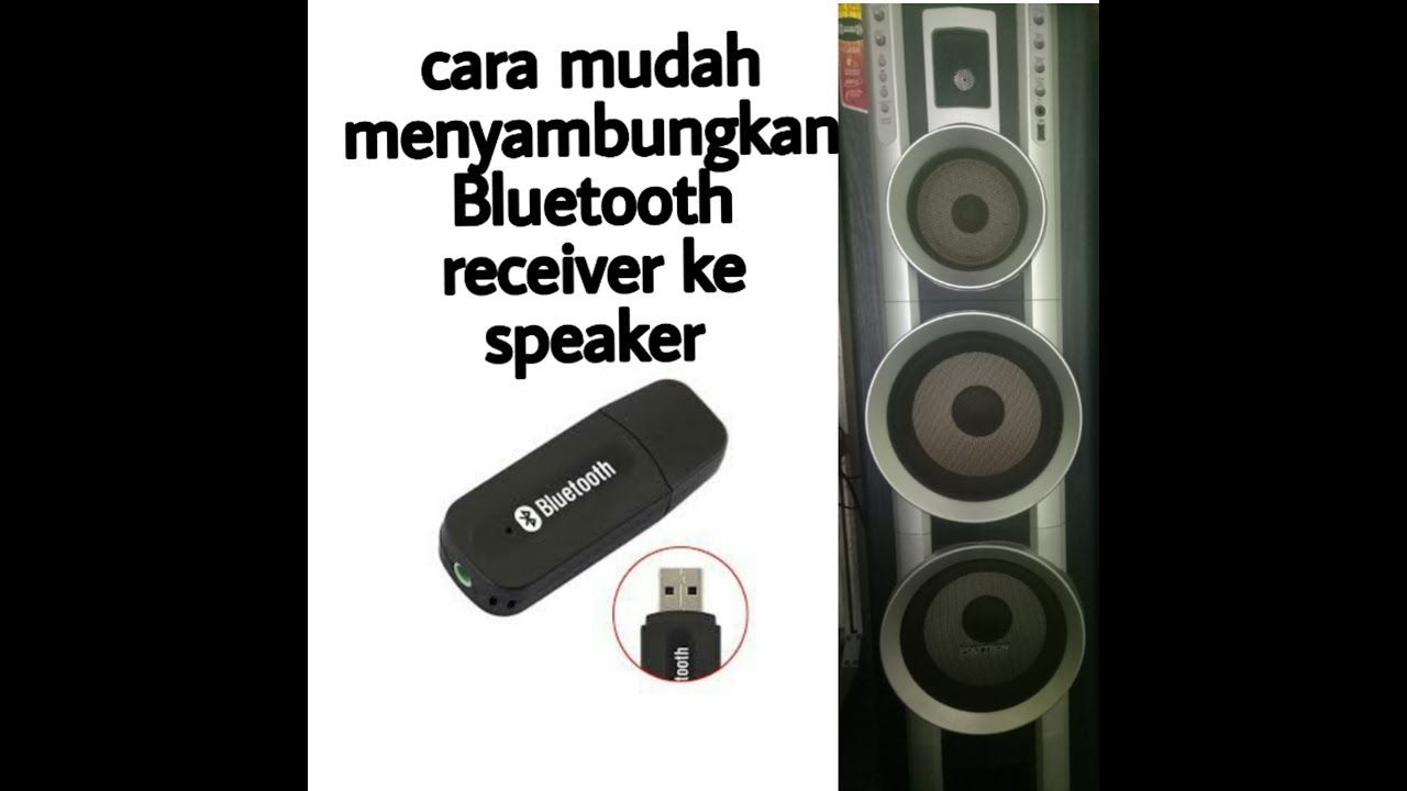 Cara mudah menyambungkan Bluetooth receiver dengan speaker ...