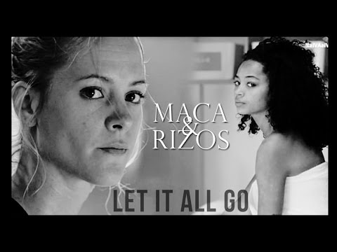 Maca & Rizos || Let It All Go || S1-S2