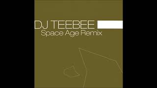 DJ Teebee ‎- Space Age (Remix)