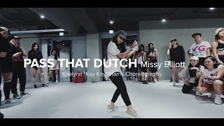 Pass That Dutch - Missy Elliott / Kaelynn \