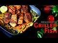 Restaurant Style Grilled Fish Recipe | Mahi Mahi Grilled Fish | Grilled Fish Fillet | Seafood Recipe