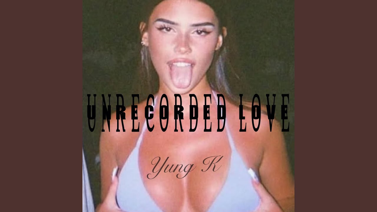Unrecorded Love
