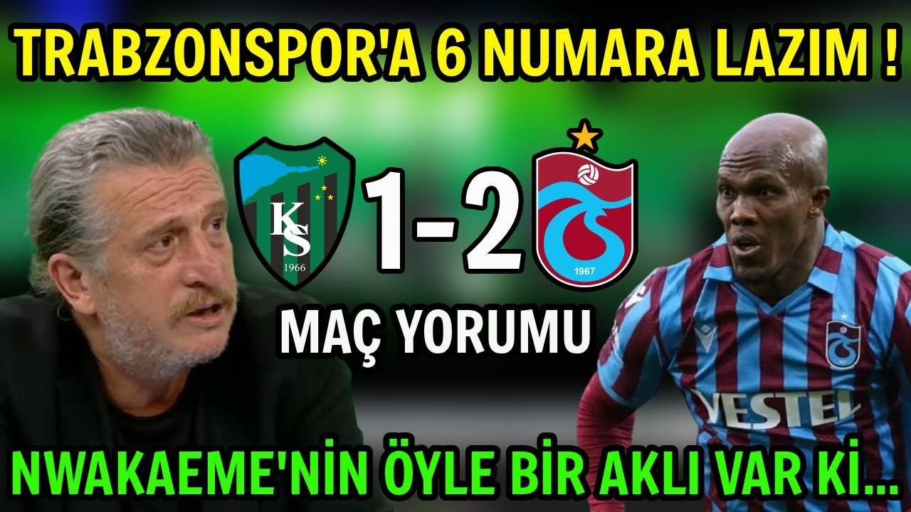 Kocaelispor 1 - 2 Trabzonspor. Erdal Hoş - Trabzonspor'a 6 Numara Lazım ! Trabzonspor Yorumu !