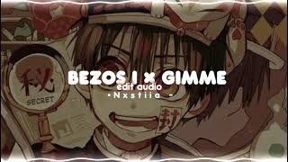 bezos i × gimme gimme edit audio