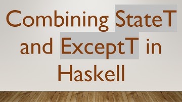 Combining StateT and ExceptT in Haskell