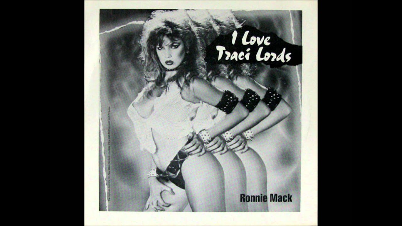 RONNIE MACK - I Love Traci Lords - YouTube.