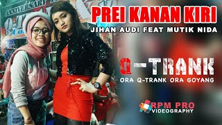 PREI KANAN KIRI JIHAN AUDY FEAT MUTIK NIDA RATU KENDANG TAWUR DETIK 1:33 LIVE Q-TRANK PATI chords