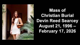 Funeral Mass - Devin Reed Searcey