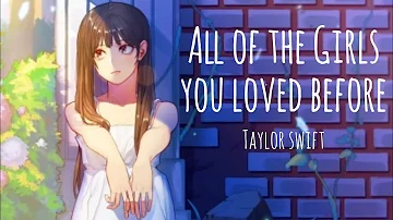 Nightcore | All of the Girls you loved before | Taylor swift | Lyrics