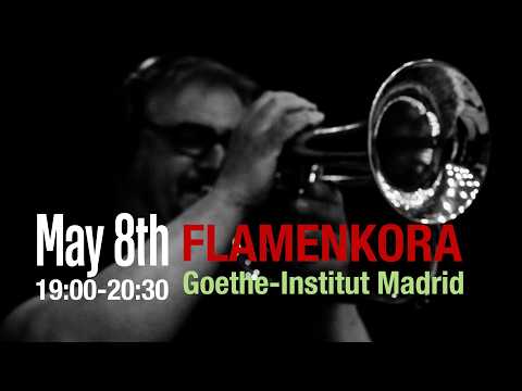 FLAMENKORA - Goethe-Institut MADRID - May 8th Concert Announcement
