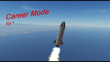 KSP Career Mode Episode 1