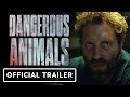 Dangerous Animals - Official Teaser Trailer (2025) Jai Courtney, Hassie Harrison