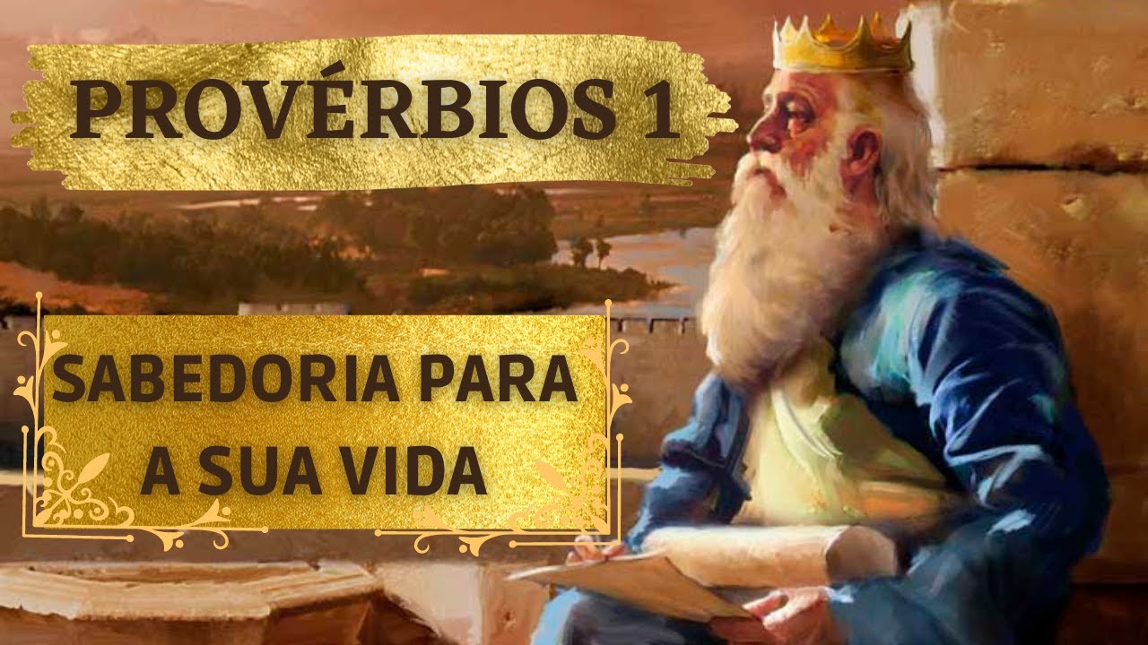 Provérbios 1 Ensinamentos do HOMEM MAIS SÁBIO QUE JÁ EXISTIU!!! YouTube Provérbios 1 Ensinamentos do HOMEM MAIS SÁBIO QUE JÁ EXISTIU!!! YouTube