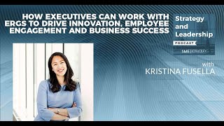 How Executives Can Work with ERGs to Drive Innovation, Employee Engagement & Business Success