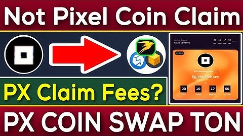 Not Pixel Token Claim Start | PX Token Swap Ton | PX Token Claiming Fees? | Rizwan Blouch