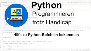 Python programmieren trotz Handicap - Hilfe zu Python-Befehlen bekommen