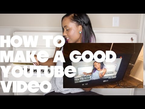 #56 How To Make A Good Youtube Video