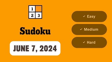 NYT Sudoku Walkthrough | June 7, 2024 [Easy - Medium - Hard]
