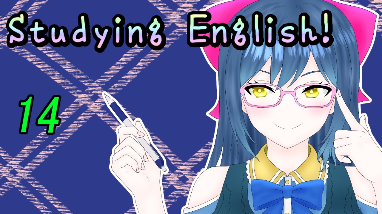 Studying English! 14【Vtuber】
