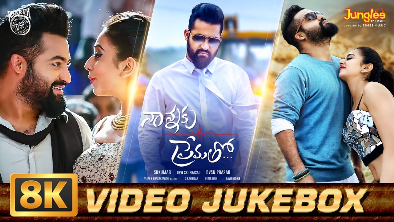 Nannaku Prematho - 8K Video Jukebox | Jr Ntr | Rakul Preet Singh | DSP | Sukumar