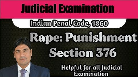Punishment for Rape | Section 376 to 376E  of IPC | Lecture Series on Judicial Exam | IPC Part 91.