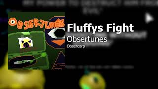 Obsertunes - Fluffys Fight