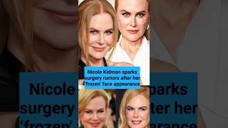 Celebrity Nicole Kidman sparks surgery rumors after her ‘frozen’ face appearance #nicolekidman Net Worth
