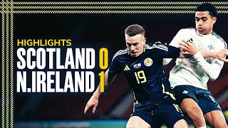 Scotland 01 Northern Ireland | International Friendly Highlights | Scotland National Team