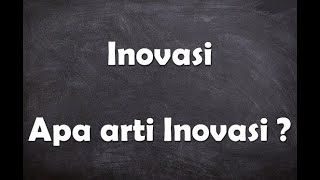 Apa arti kata Inovasi 