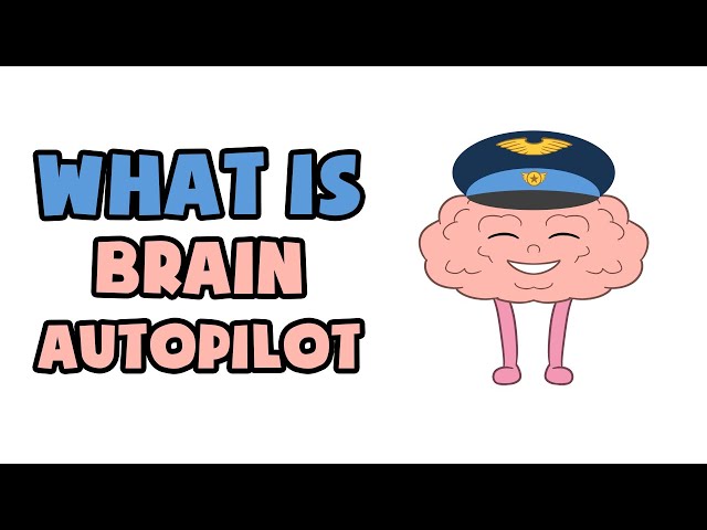 Brain On Autopilot