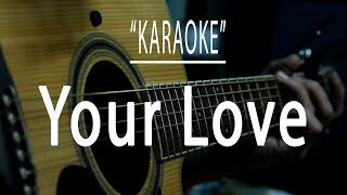 Your love  Acoustic karaoke (Alamid)