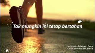 menghapus jejakmu - NOAH Cover   Lirik ( Cover by Femila Sinukaban)