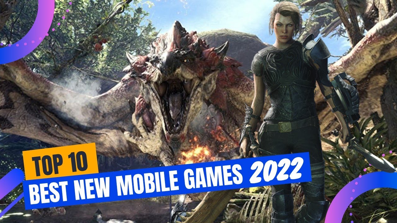 Top 10 Best New Mobile Games 2022 Android & iOS 2 YouTube